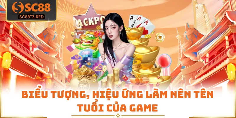 Biểu tượng, hiệu ứng làm nên tên tuổi của game
