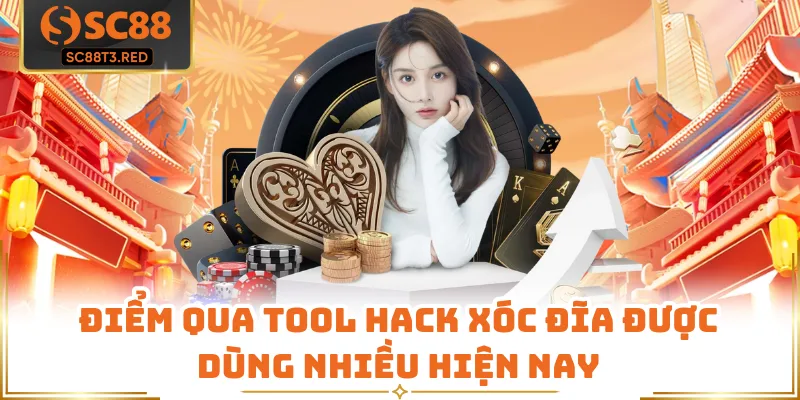 Điểm qua tool hack xóc đĩa được dùng nhiều hiện nay