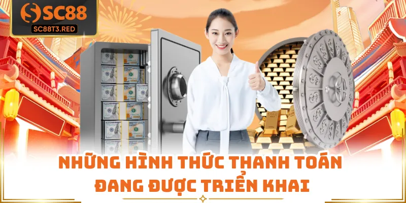 Những hình thức thanh toán đang được triển khai